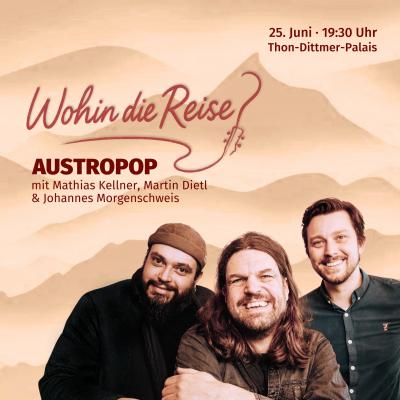 Wohin die Reise - Austropop mit Mathias Kellner in Regensburg am 25. Juni 2026 um 19:30 Uhr
