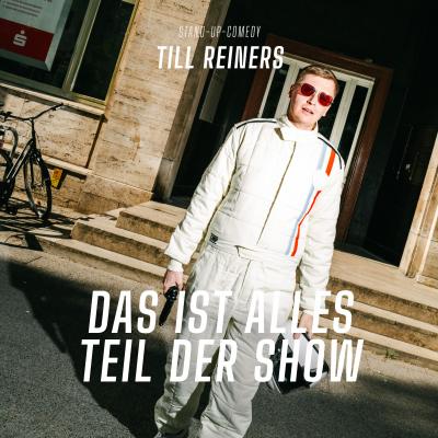 Till Reiners - Das ist alles Teil der Show in Braunschweig am 12. Februar 2027 um 19:00 Uhr