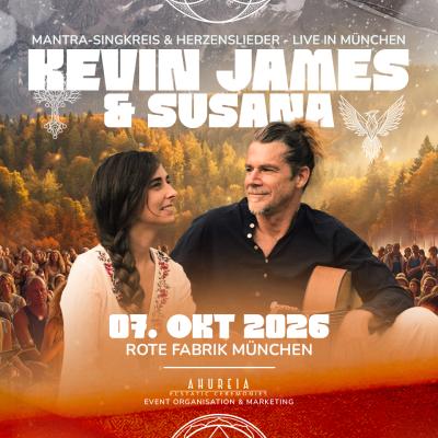 Kevin James & Susana - Mantra-Singkreis - Mantras & Heartsongs - Live in München in München am 07. Oktober 2026 um 18:00 Uhr