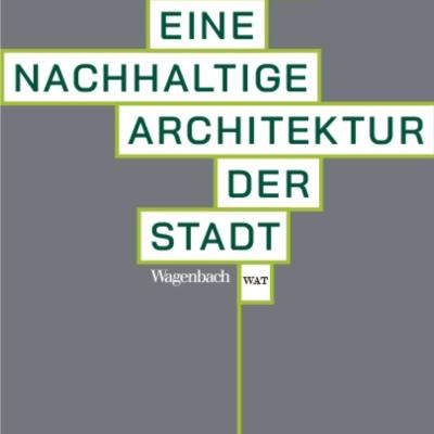 Für eine nachhaltige Architektur der Stadt - Buchpräsentation, Diskussion und Gesprächsrunde in München am 01. Juni 2026 um 18:00 Uhr