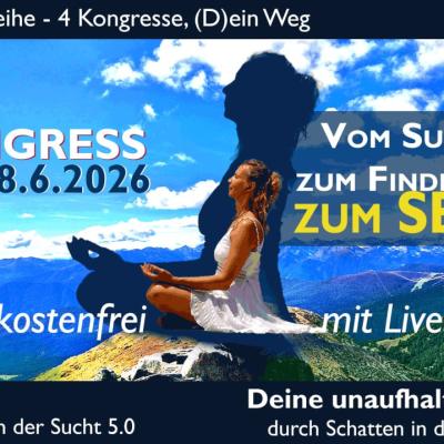 Seins Kongress - Vom Suchen zum Finden zum Sein in  am 26. Juni 2026 um 08:00 Uhr