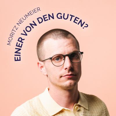 Moritz Neumeier - Einer von den Guten? in Marburg am 04. September 2026 um 19:00 Uhr