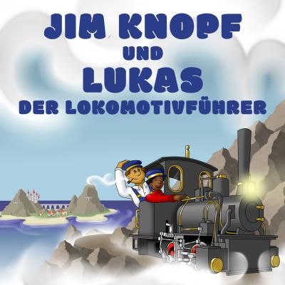 Jim Knopf und Lukas der Lokomotivführer