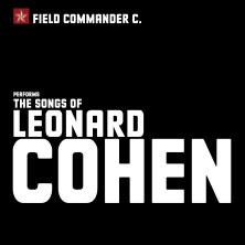 Field Commander C. – Leonard Cohen Songs - Konzertabend voller Melancholie in Bernau B. Berlin am 23. Oktober 2026 um 19:30 Uhr