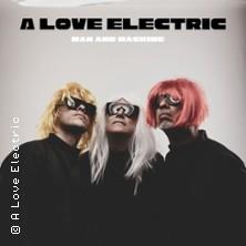 A Love Electric - Satellite Jazz - Man And Maschine Tour 2026 in  am 29. September 2026 um 20:00 Uhr