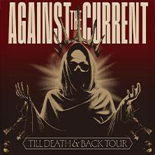 Against The Current - Till Death and Back Tour in Saarbrücken am 07. November 2026 um 20:00 Uhr