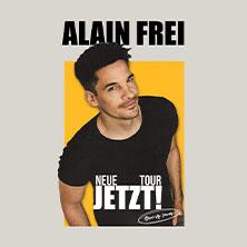 Alain Frei - Jetzt! in Veitshöchheim am 21. März 2027 um 19:00 Uhr