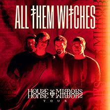All Them Witches - House Of Mirrors Tour in Stuttgart-Wangen am 30. Juni 2026 um 20:00 Uhr