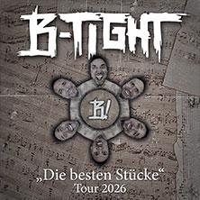 B-TIGHT - "Die besten Stücke" Tour 2026