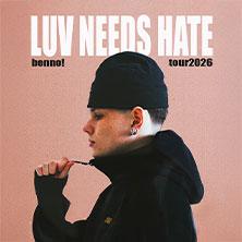 benno! - LUV NEEDS HATE TOUR 2026 in Frankfurt am Main am 14. Mai 2026 um 20:00 Uhr