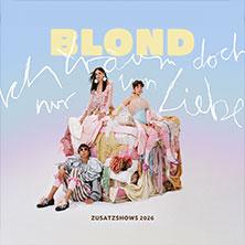 Blond - Ich träum doch nur von Liebe Tour 2026 in Wiesbaden am 09. Mai 2026 um 20:00 Uhr