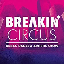 Breakin' Circus - Urban Dance trifft Artistik in Neu-Ulm am 20. November 2026 um 19:30 Uhr