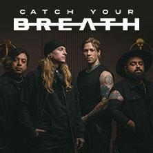 Catch Your Breath - Not Broken Enough Tour 2027 in Stuttgart am 05. Februar 2027 um 19:00 Uhr
