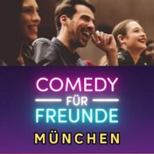 Comedy für Freunde - Stand-Up Show in München am 18. Mai 2026 um 20:15 Uhr