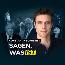 Constantin Schreiber live - Sagen, was ist in Berlin am 11. Juni 2027 um 20:00 Uhr