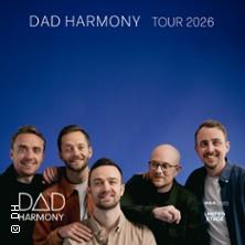 Dad Harmony - Tour 2026 in  am 09. November 2026 um 20:00 Uhr