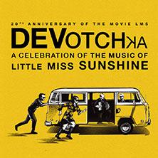 DeVotchKa - Celebrating the Music of Little Miss Sunshine in  am 17. Oktober 2026 um 20:00 Uhr