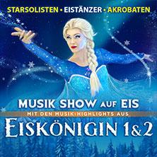 Die Eiskönigin - Musik-Show auf Eis mit Ensemble in München am 05. Februar 2027 um 18:00 Uhr