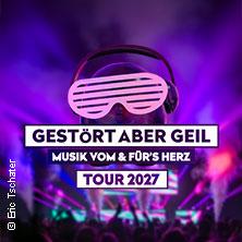 Gestört aber GeiL - Tour 2027 in Magdeburg am 06. Februar 2027 um 20:00 Uhr