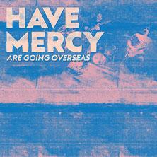 HAVE MERCY in Köln am 01. Juli 2026 um 20:00 Uhr