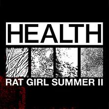 Health - Rat Girl Summer II in Stuttgart am 05. August 2026 um 20:00 Uhr