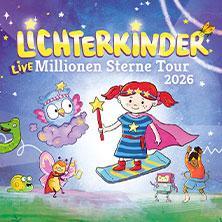 LICHTERKINDER Live - Millionen Sterne Tour 2026 in  am 22. November 2026 um 15:30 Uhr