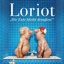 Loriot - Die Ente bleibt draußen! in Zwickau am 09. Februar 2027 um 20:00 Uhr
