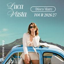Luca Vasta - Disco Mare Tour in Dortmund am 02. März 2027 um 20:00 Uhr