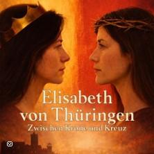 Elisabeth von Thüringen in Meckenheim am 30. Mai 2026 um 19:00 Uhr