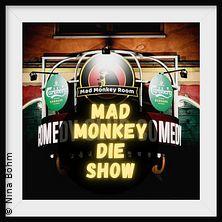 Der Mad Monkey Mittwoch präsentiert von Dominic Jozwiak