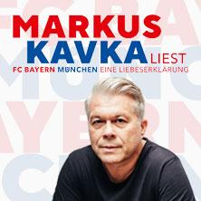 Markus Kavka - FC Bayern - Eine Liebeserklärung in Leipzig am 19. Mai 2026 um 20:00 Uhr