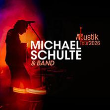 Michael Schulte in  am 22. August 2026 um 20:00 Uhr