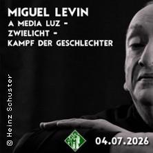 Miguel Levin - Kampf der Geschlechter in Berlin am 04. Juli 2026 um 20:00 Uhr
