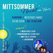 Mittsommernacht im Harz - Neustadt/Harz in Harztor am 20. Juni 2026 um 14:00 Uhr