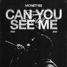 Monet192 - Can You See Me in Stuttgart am 25. April 2027 um 20:00 Uhr