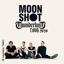 Moon Shot - Thunderlust Tour 2026 in Bochum am 12. November 2026 um 20:00 Uhr
