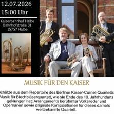 Musik für den Kaiser - Musik wie sie Ende des 19 Jhds erklungen hat in Halbe am 12. Juli 2026 um 15:00 Uhr