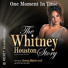 One Moment In Time - The Whitney Houston Story in  am 11. März 2027 um 19:30 Uhr