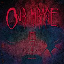 Our Mirage in Nürnberg am 03. März 2027 um 19:30 Uhr