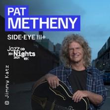 Pat Metheny – Side-Eye III+ | JazzNights 2026 in  am 21. Juni 2026 um 20:00 Uhr