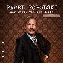 Pawel Popolski - Der Beste von der Beste (aus 120 Jahren Popsmusik) in Finsterwalde am 11. März 2027 um 20:00 Uhr