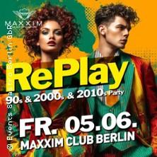 RePlay Party at Maxxim Club Berlin in Berlin am 05. Juni 2026 um 22:30 Uhr