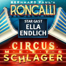 Circus-Theater Roncalli - Circus meets Schlager in Oberhausen am 01. September 2026 um 19:00 Uhr