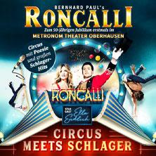 Circus-Theater Roncalli - Circus meets Schlager in Oberhausen am 01. September 2026 um 19:00 Uhr