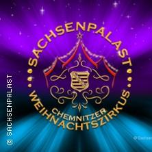 SACHSENPALAST - Der besondere Zirkus: Chemnitzer Weihnachtszirkus in Chemnitz am 01. Januar 2027 um 15:00 Uhr