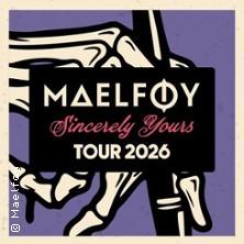 Maelføy - Sincerely Yours Tour 2026 in Göttingen am 09. Oktober 2026 um 19:00 Uhr
