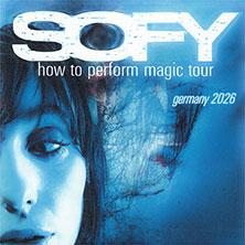 SOFY - How to Perform Magic - Tour in Berlin am 13. November 2026 um 19:30 Uhr