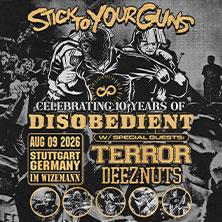 Stick To Your Guns - Disobedient Anniversary Show in Stuttgart am 09. August 2026 um 19:30 Uhr