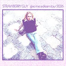 Strawberry Guy - give me a dream Tour 2026 in Hamburg am 30. September 2026 um 20:00 Uhr