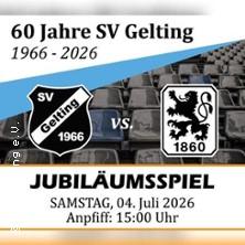 SV Gelting 1966 e.V. - 1860 Legenden in Geretsried am 04. Juli 2026 um 15:00 Uhr